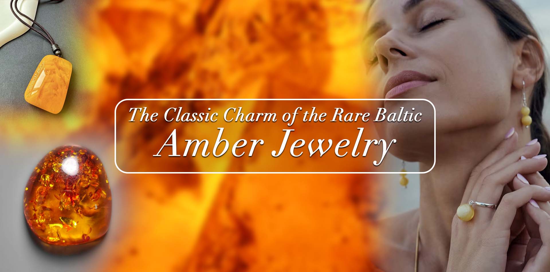 The Classic Charm Of The Rare Baltic Amber Jewelry